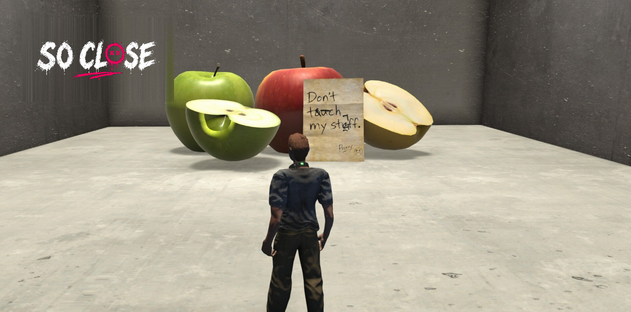SO CLOSE Raum 01 — Riesige Äpfel und eine Notiz von PROXXY: „Don’t touch my stuff.“